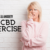 How to Eliminate Stress and Anxiety with Exercise and CBD