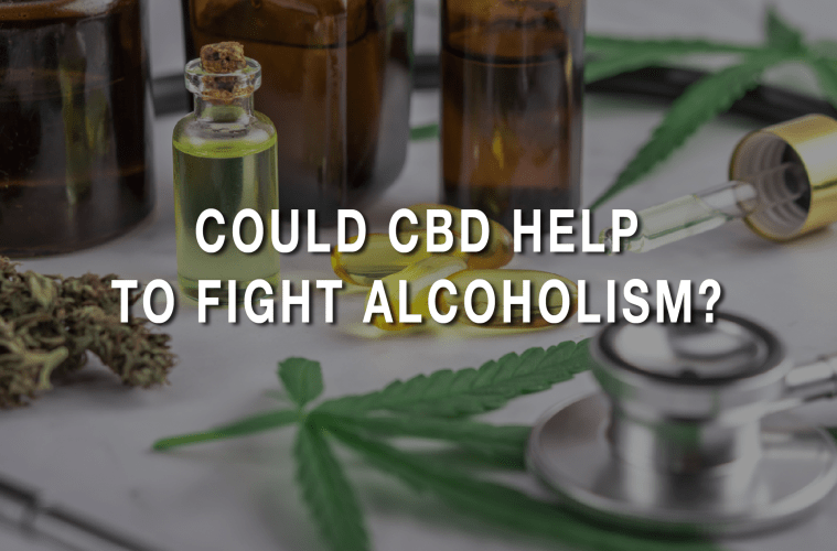 Could CBD Help to Fight Alcoholism?